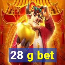 28 g bet